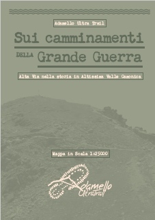 LIBRO Sui Camminamenti della Grande Guerra - Adamello Ultra Trail - Alta Valle Camonica + Mappa